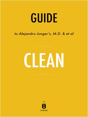 cover image of Guide to Alejandro Junger's, M.D. & et al Clean by Instaread